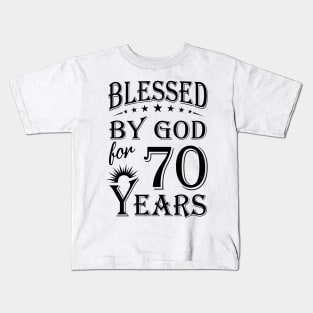 Blessed By God For 70 Years Kids T-Shirt